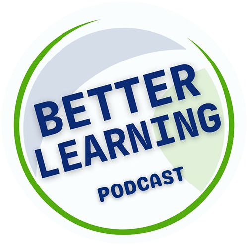 Better Learning Podcast